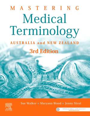 Mastering Medical Terminology: Australia and New Zealand de Sue Walker