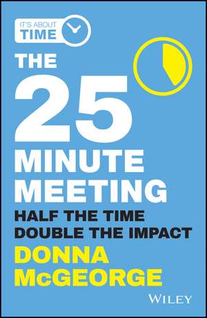 The 25 Minute Meeting P de D McGeorge