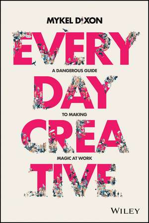 Everyday Creative de Mykel Dixon