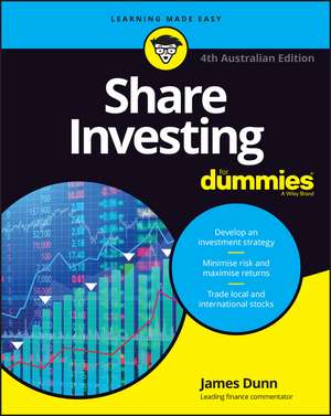 Share Investing For Dummies, 4th Australian Edition de J Dunn