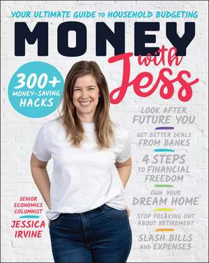 Money with Jess – Your Ultimate Guide to Household Budgeting de J Irvine