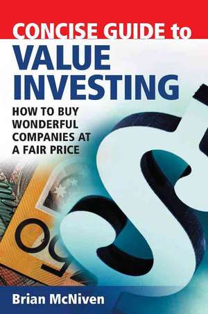 Concise Guide to Value Investi de Mcniven
