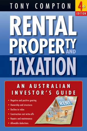 Rental Property and Taxation: An Australian Investor′s Guide de Tony Compton