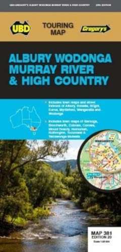 Albury Wodonga Murray River High Country Map 381 20th ed de UBD Gregory's