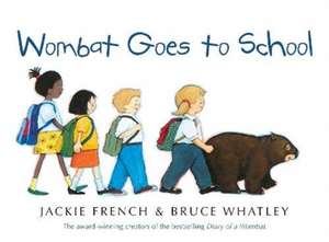 Wombat Goes to School de Jackie French