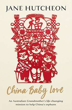 China Baby Love de Jane Hutcheon