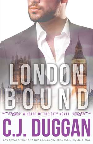 London Bound: A Heart of the City romance Book 3 de C.J. Duggan