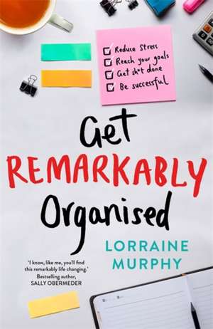 Murphy, L: Get Remarkably Organised de Lorraine Murphy