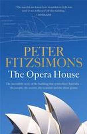 The Opera House de Peter Fitzsimons