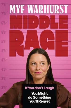 Middle Rage de Myf Warhurst