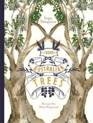 The Book of Australian Trees de Inga Simpson