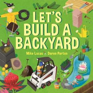 Let's Build a Backyard de Mike Lucas