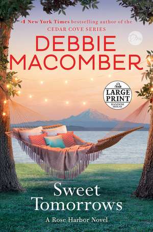 Sweet Tomorrows: A Rose Harbor Novel de Debbie Macomber