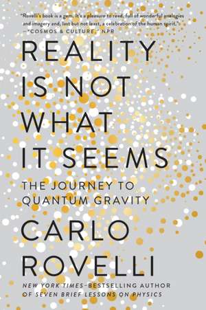 Reality Is Not What It Seems de Carlo Rovelli