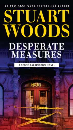 Desperate Measures de Stuart Woods