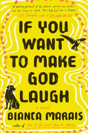 If You Want to Make God Laugh de Bianca Marais