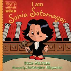 I Am Sonia Sotomayor de Brad Meltzer