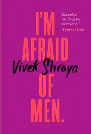 I'm Afraid of Men de Vivek Shraya