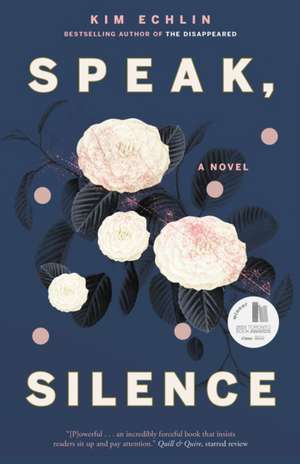 Speak, Silence de Kim Echlin