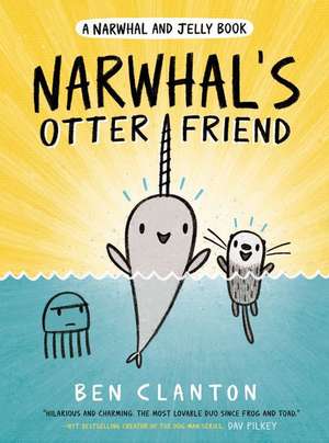 Narwhal's Otter Friend de Ben Clanton