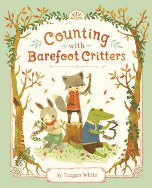 Counting with Barefoot Critters de Teagan White