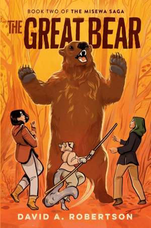 The Great Bear: The Misewa Saga, Book Two de David A. Robertson