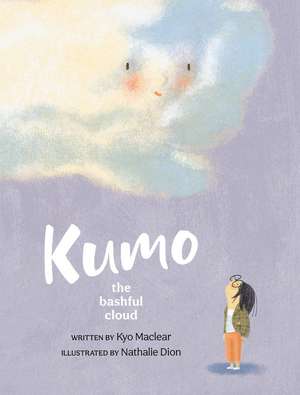 Kumo: The Bashful Cloud de Kyo Maclear