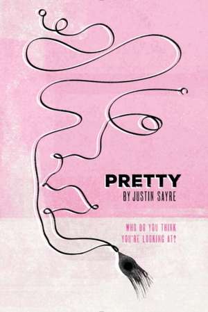 Pretty de Justin Sayre