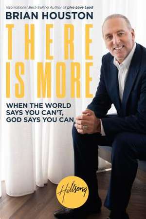 There Is More de Brian Houston