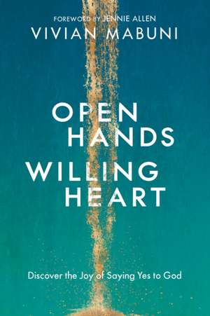 Open Hands, Willing Heart de Vivian Mabuni