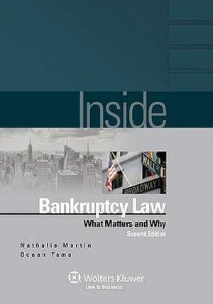 Inside Bankruptcy Law: What Matters and Why de Nathalie Martin