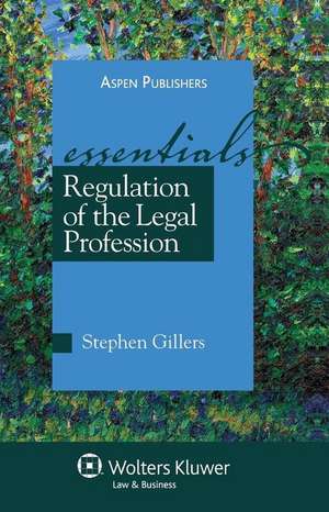 Regulation of the Legal Profession de Stephen Gillers