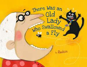 There Was An Old Lady Who Swallowed A Fly de Rashin Kheiriyeh