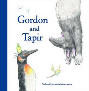 Gordon and Tapir de Sebastian Meschenmoser