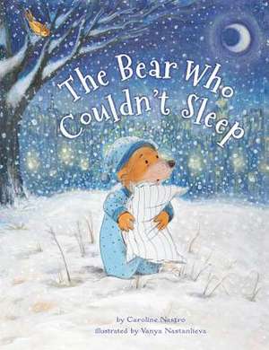 The Bear Who Couldn't Sleep de Caroline Nastro