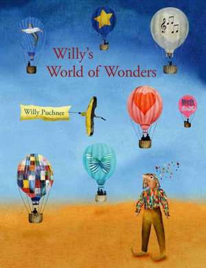 Willy's World of Wonders de Willy Puchner