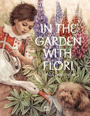 In the Garden with Flori de Sonja Danowski