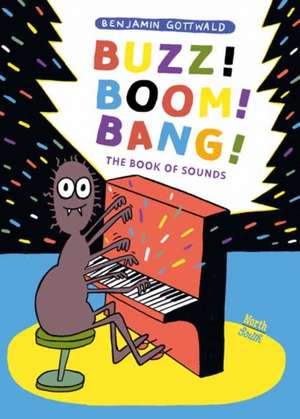 Buzz! Boom! Bang! de Benjamin Gottwald