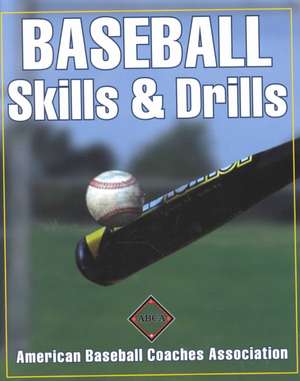 Baseball Skills & Drills de Baseball Coache American