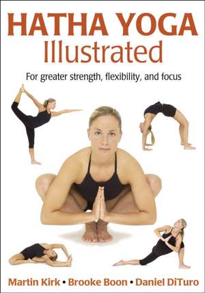 Hatha Yoga Illustrated de Martin Kirk