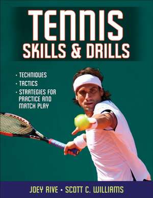 Tennis Skills & Drills de Joey Rive