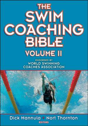 The Swim Coaching Bible, Volume II de Dick Hannula