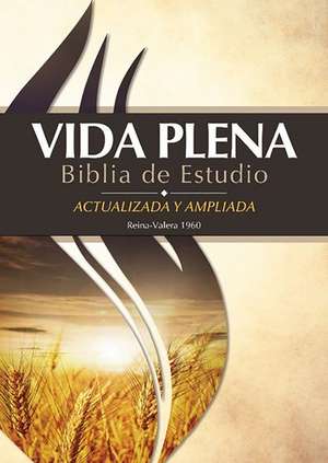 Rvr 1960 Vida Plena Biblia de Estudio Tapa Dura / Fire Bible Hardcover de Life Publishers