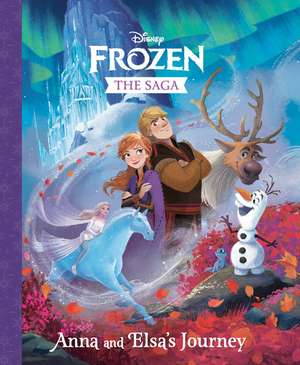 The Frozen Saga: Anna and Elsa's Journey (Disney Frozen) de Random House