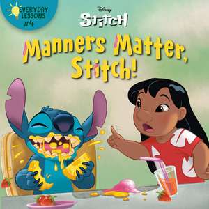 Everyday Lessons #4: Manners Matter, Stitch! (Disney Stitch) de Random House Disney