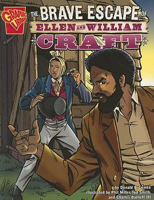 The Brave Escape of Ellen and William Craft de Donald B. Lemke