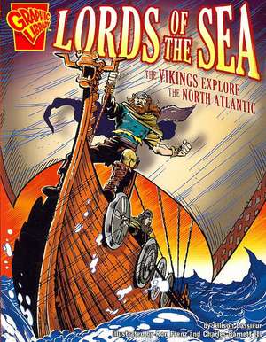 Lords of the Sea: The Vikings Explore the North Atlantic de Allison Lassieur