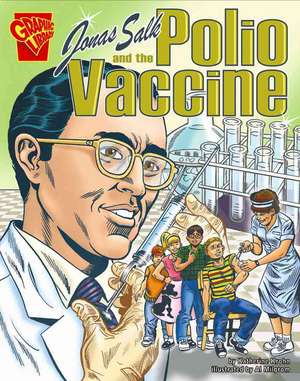 Jonas Salk and the Polio Vaccine de Katherine E. Krohn