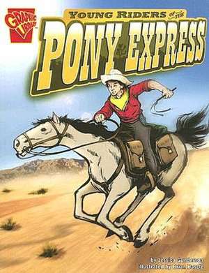 Young Riders of the Pony Express de Jessica Sarah Gunderson