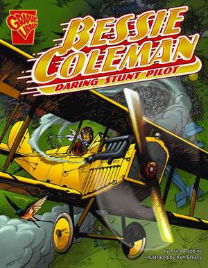 Bessie Coleman: Daring Stunt Pilot de Trina Robbins